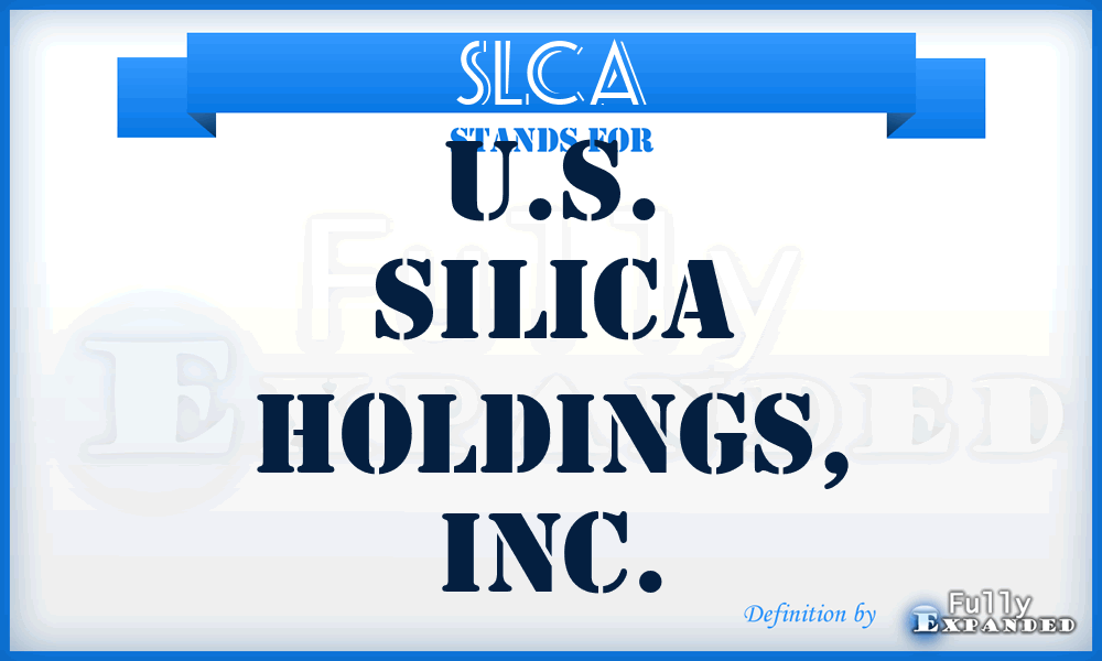 SLCA - U.S. Silica Holdings, Inc.