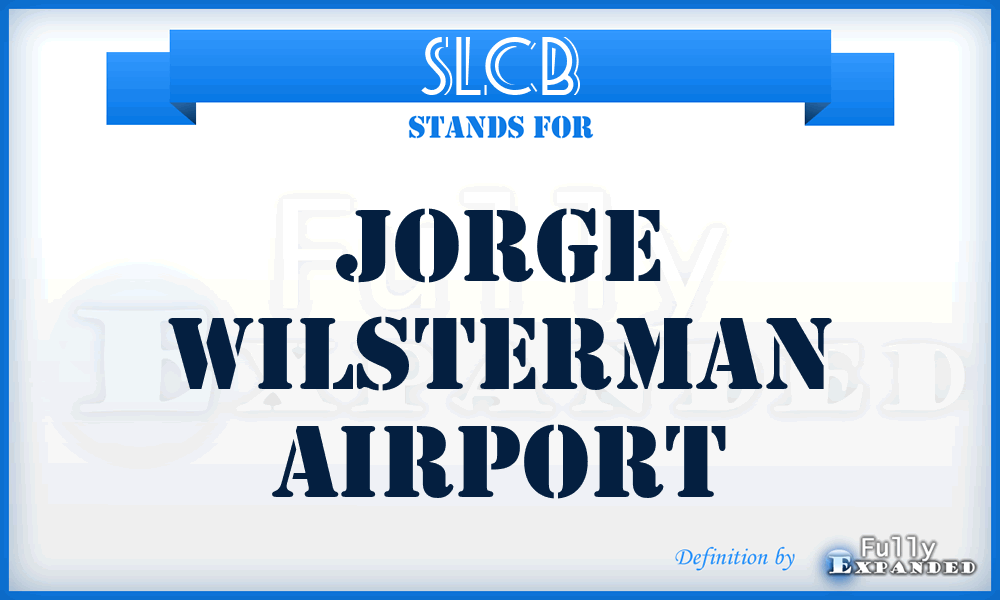 SLCB - Jorge Wilsterman airport