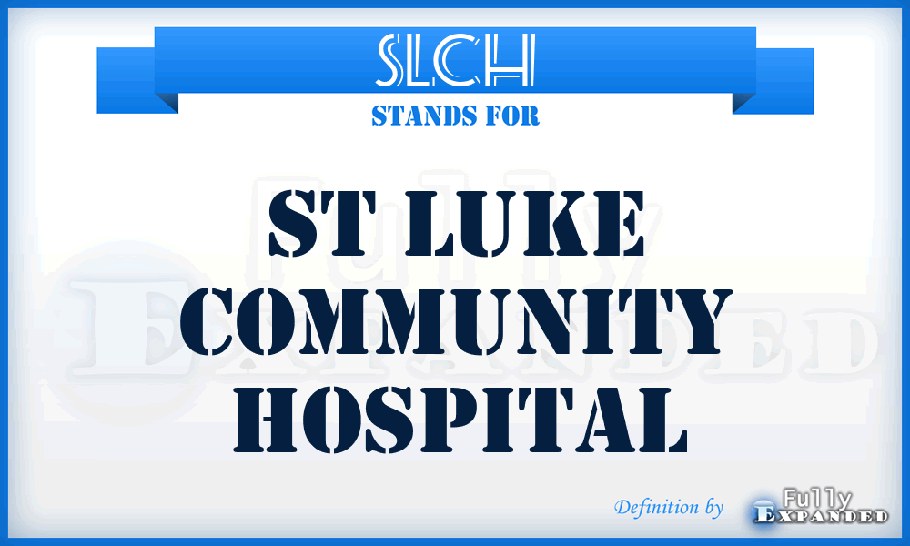 SLCH - St Luke Community Hospital