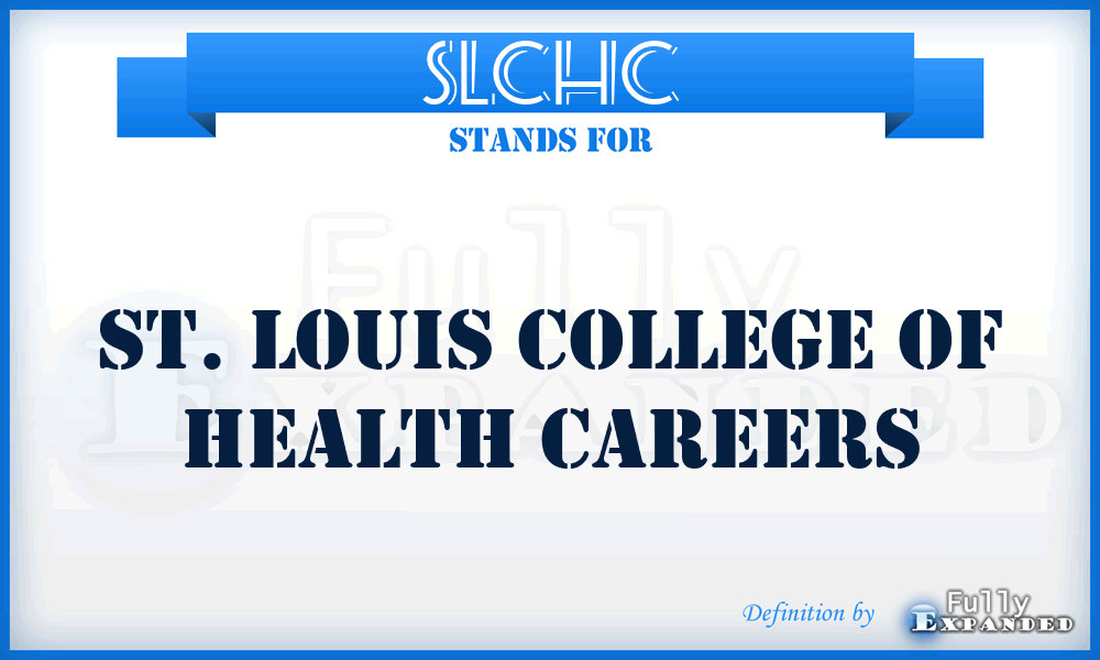 SLCHC - St. Louis College of Health Careers