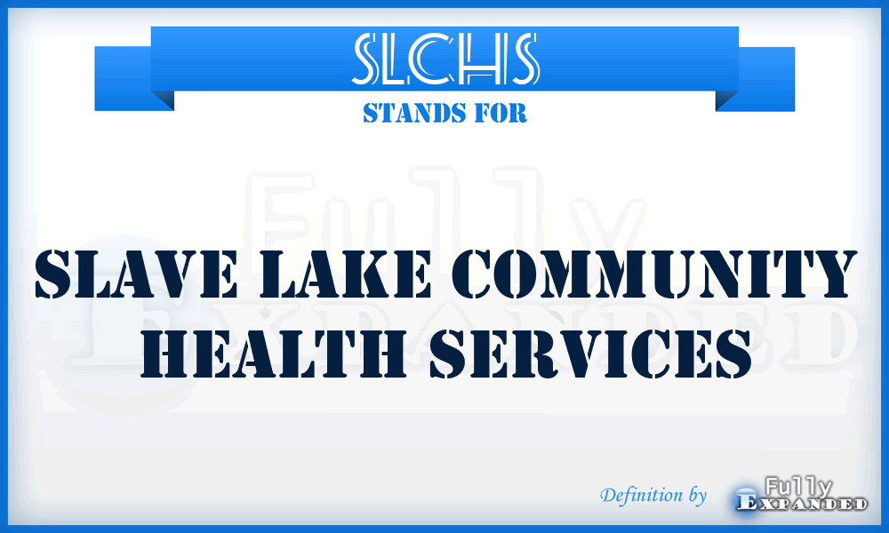 SLCHS - Slave Lake Community Health Services