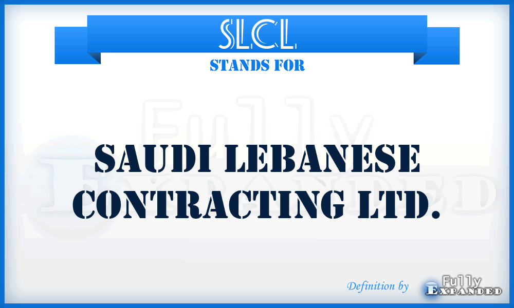 SLCL - Saudi Lebanese Contracting Ltd.