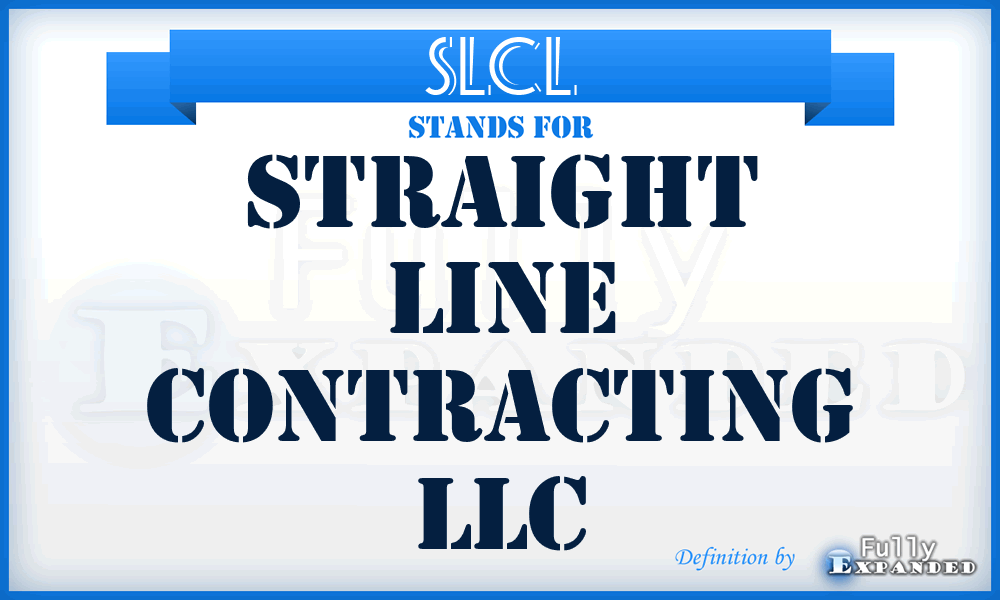 SLCL - Straight Line Contracting LLC
