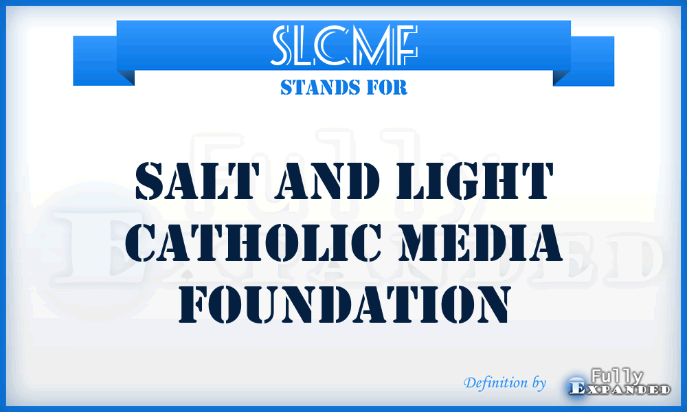 SLCMF - Salt and Light Catholic Media Foundation