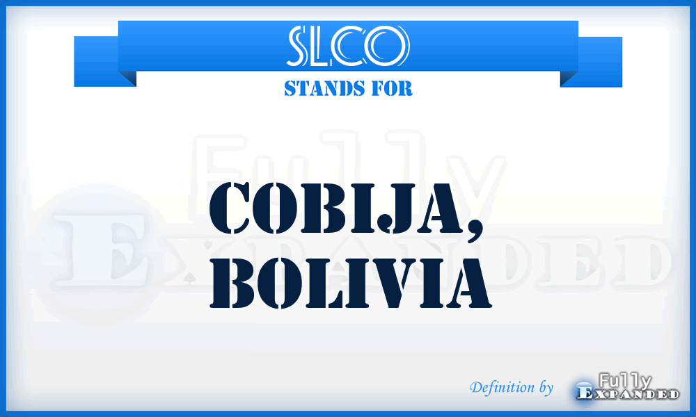 SLCO - Cobija, Bolivia