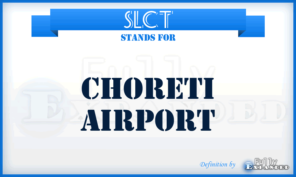 SLCT - Choreti airport