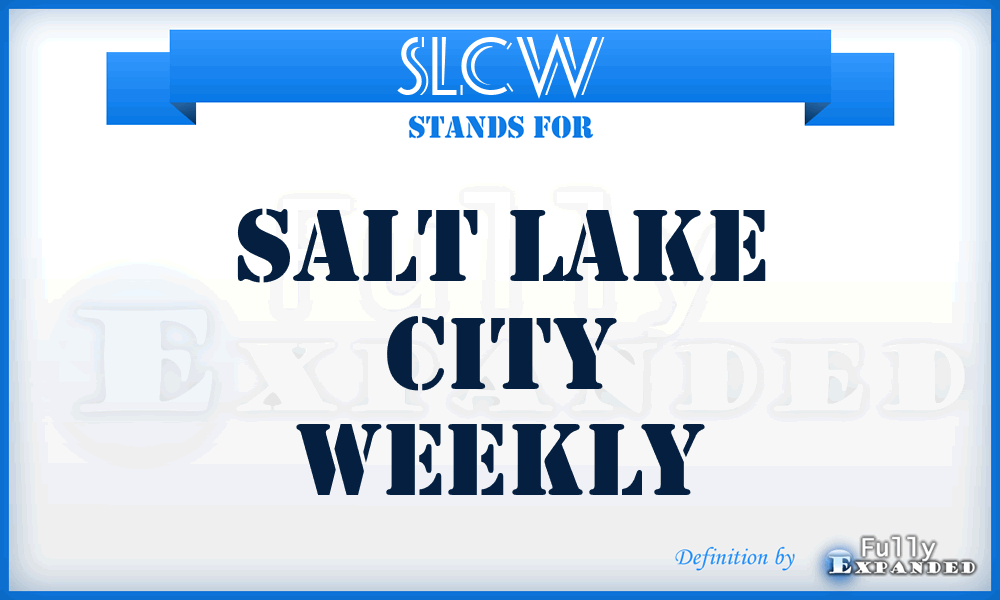 SLCW - Salt Lake City Weekly
