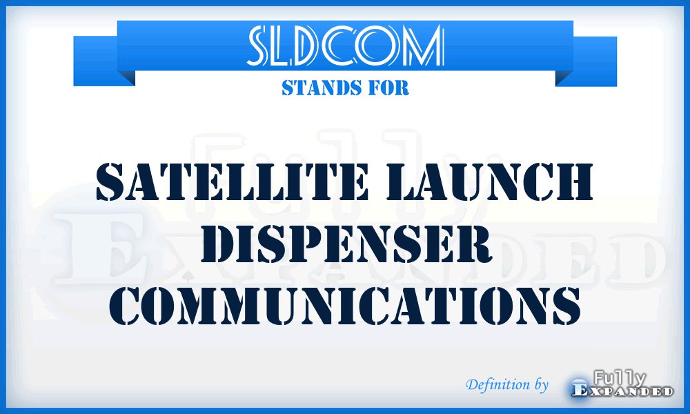SLDCOM - satellite launch dispenser communications