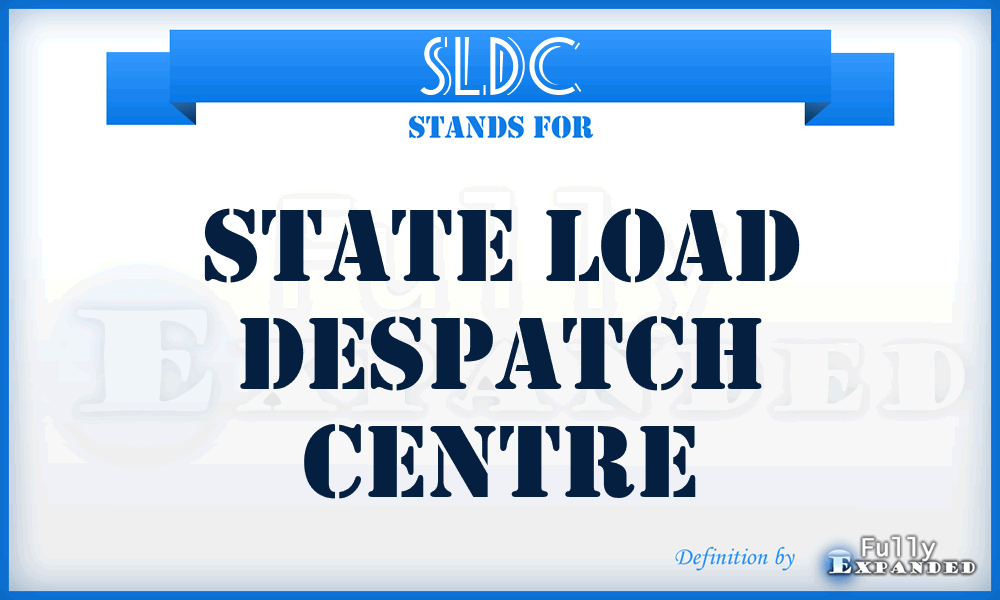 SLDC - State Load Despatch Centre