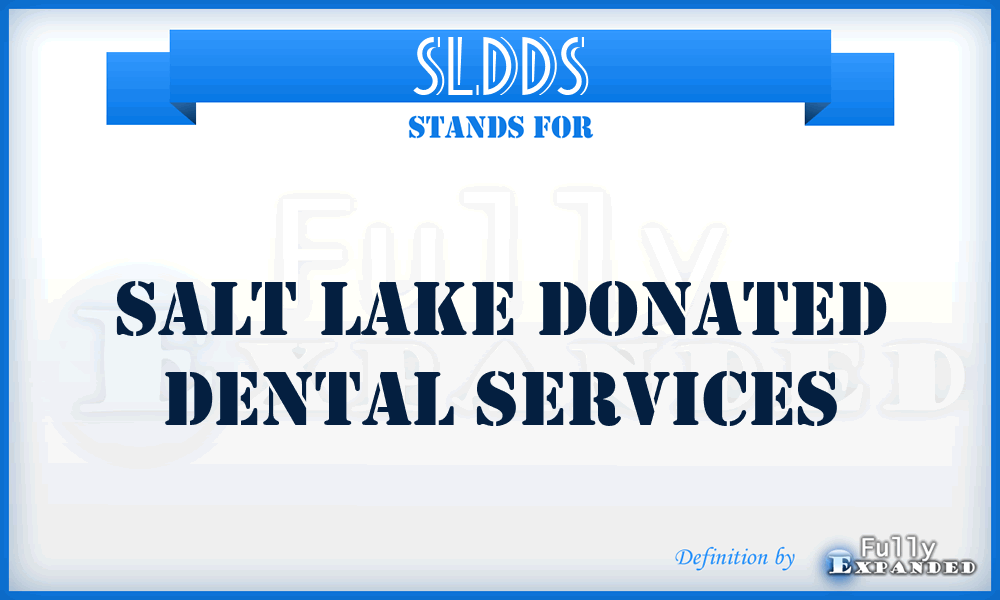 SLDDS - Salt Lake Donated Dental Services