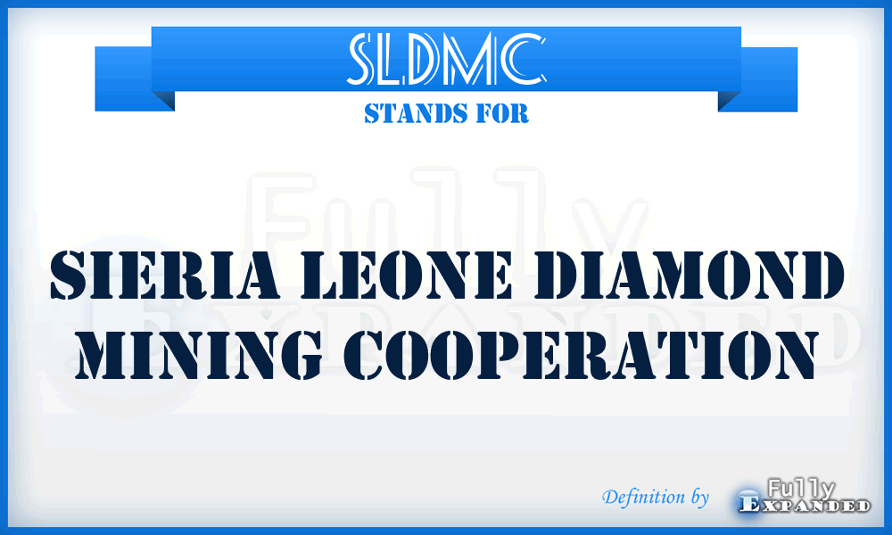 SLDMC - Sieria Leone Diamond Mining Cooperation