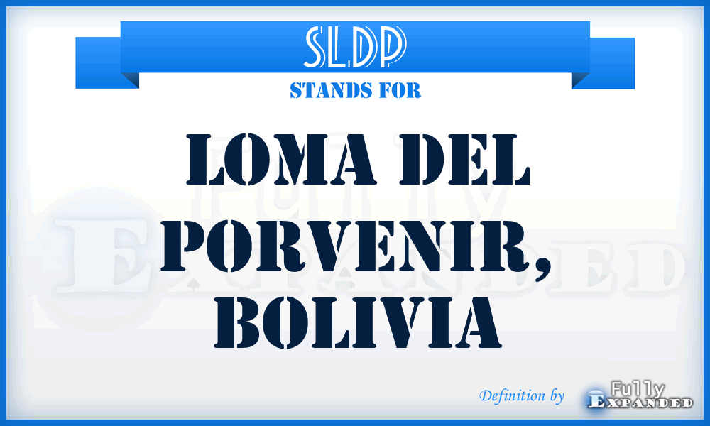 SLDP - Loma del Porvenir, Bolivia
