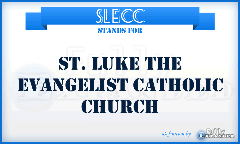 SLECC - St. Luke the Evangelist Catholic Church