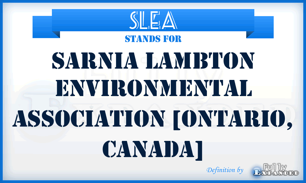 SLEA - Sarnia Lambton Environmental Association [Ontario, Canada]