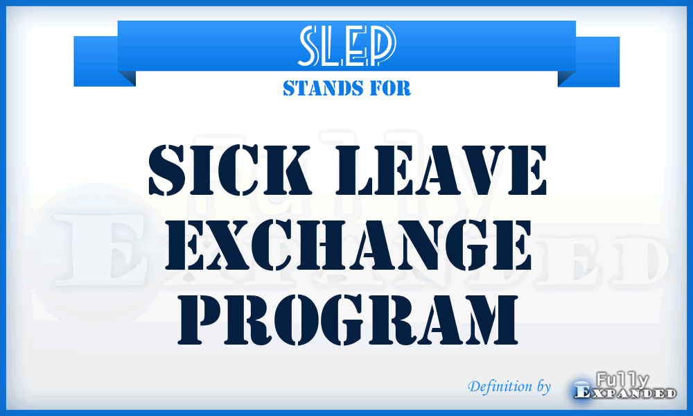 SLEP - Sick Leave Exchange Program