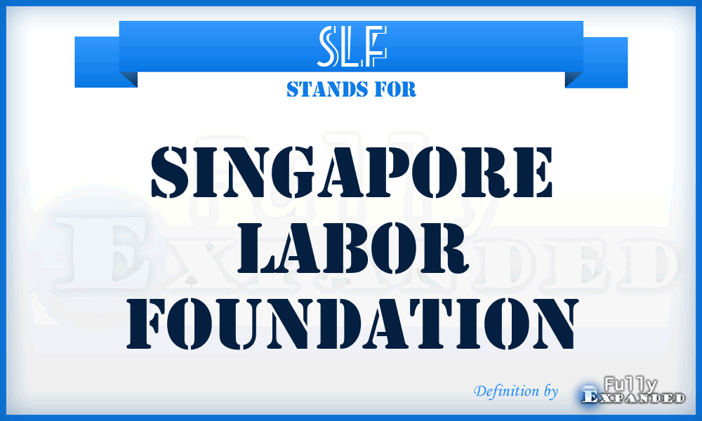 SLF - Singapore Labor Foundation