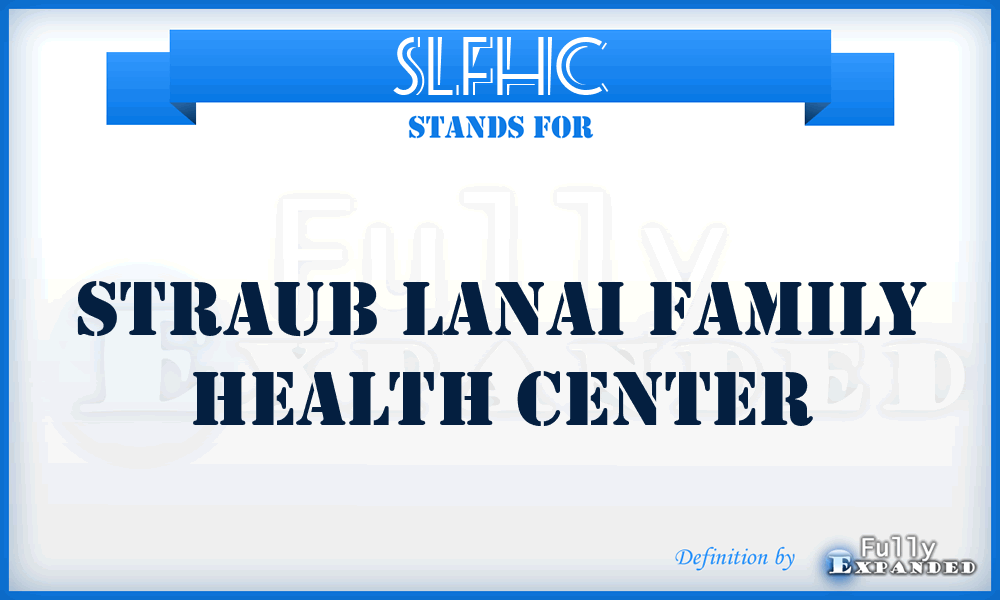 SLFHC - Straub Lanai Family Health Center