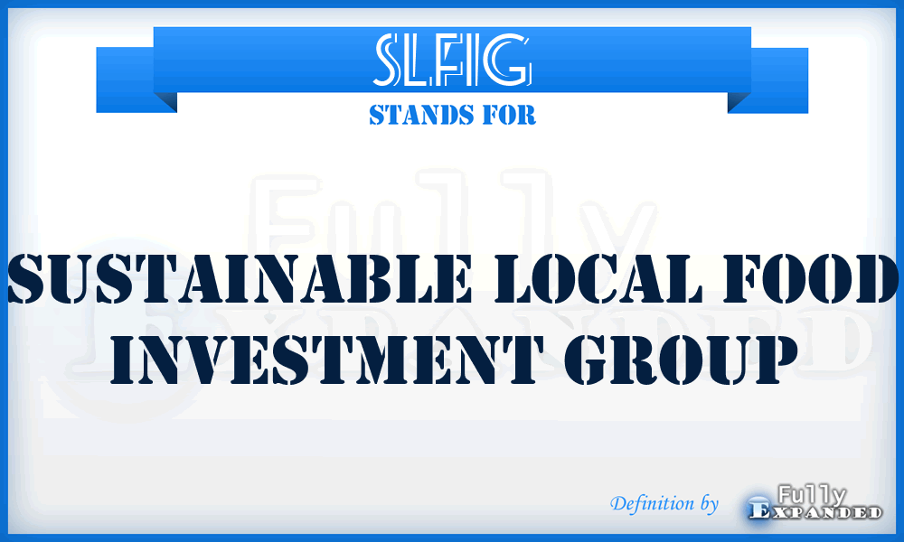 SLFIG - Sustainable Local Food Investment Group