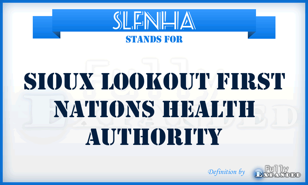 SLFNHA - Sioux Lookout First Nations Health Authority