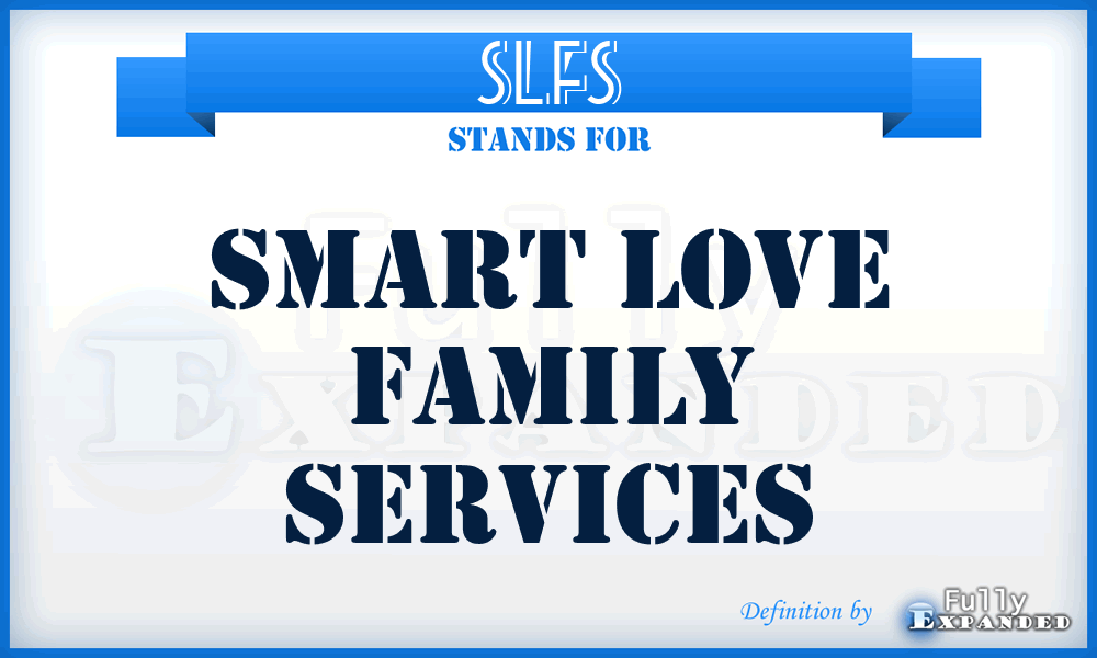 SLFS - Smart Love Family Services