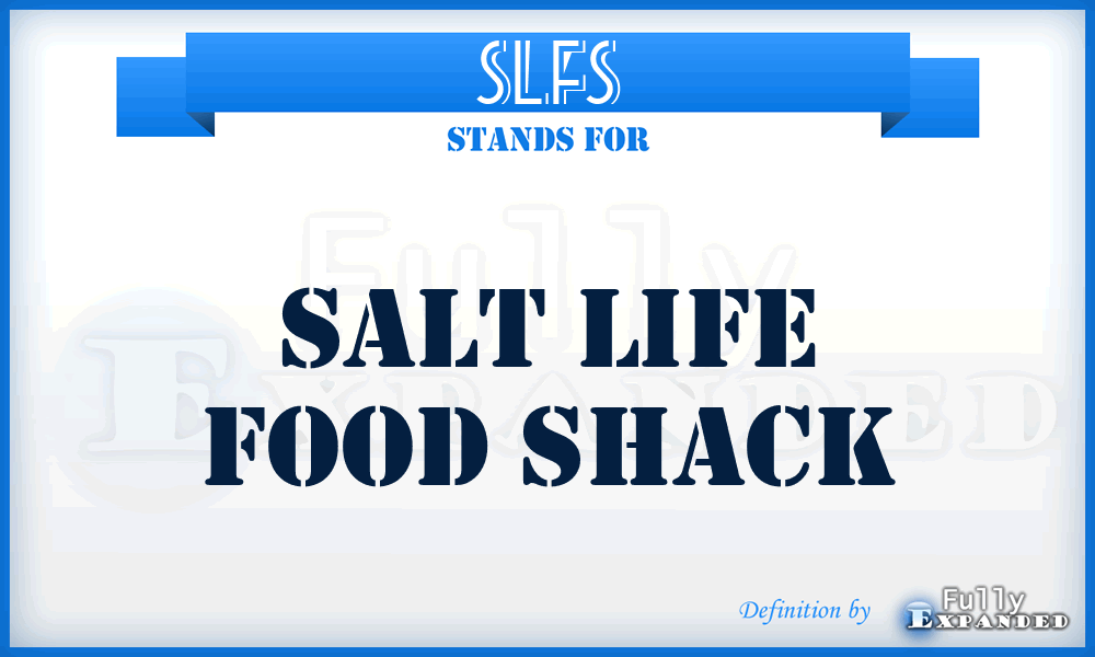 SLFS - Salt Life Food Shack