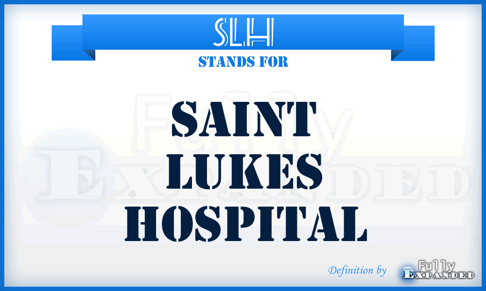 SLH - Saint Lukes Hospital