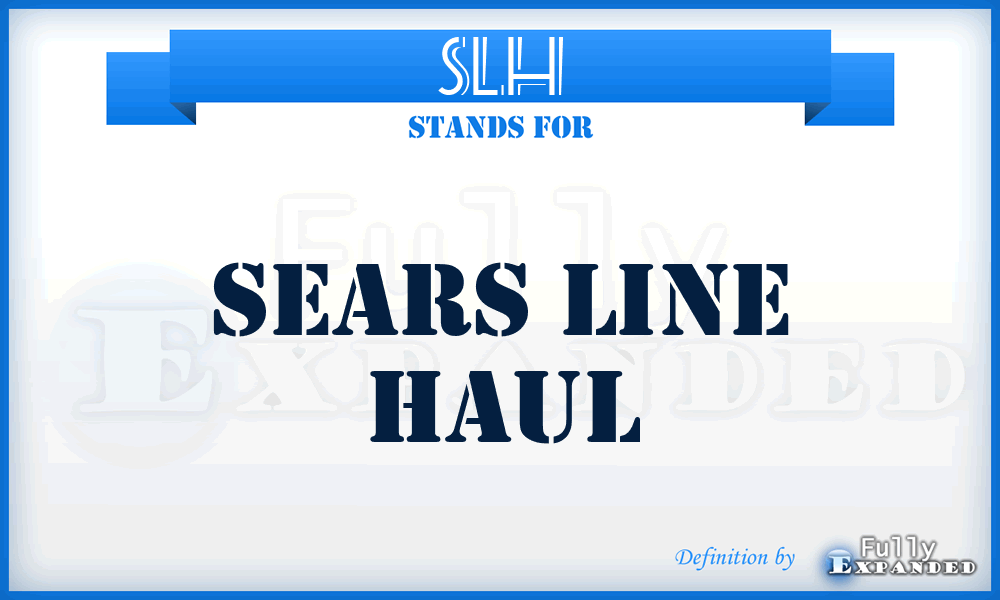 SLH - Sears Line Haul