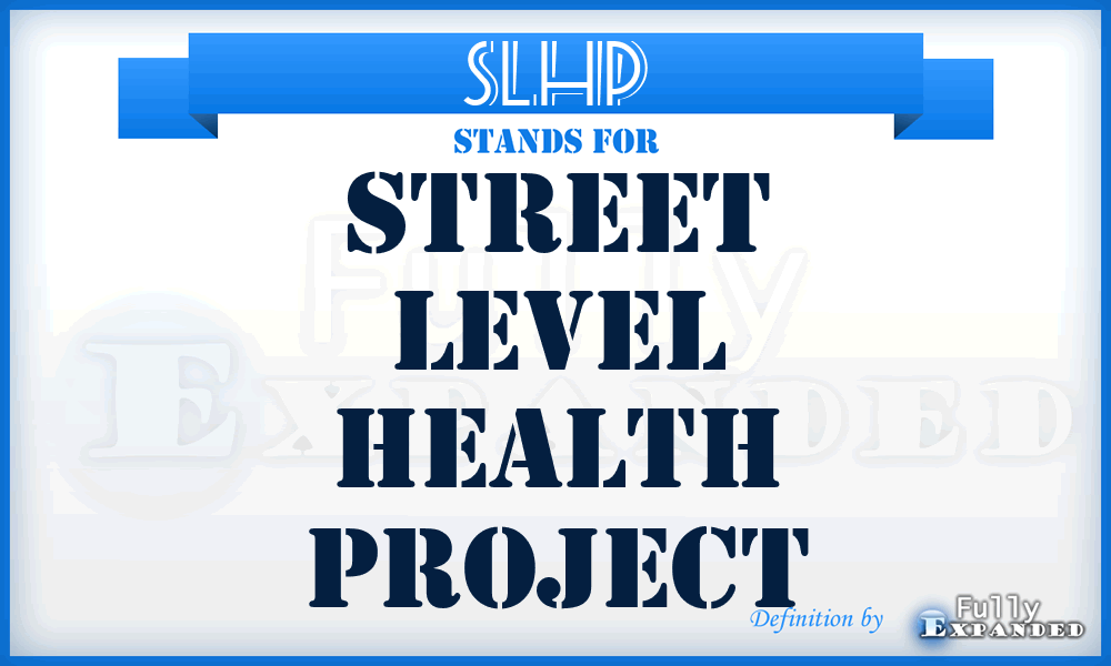 SLHP - Street Level Health Project