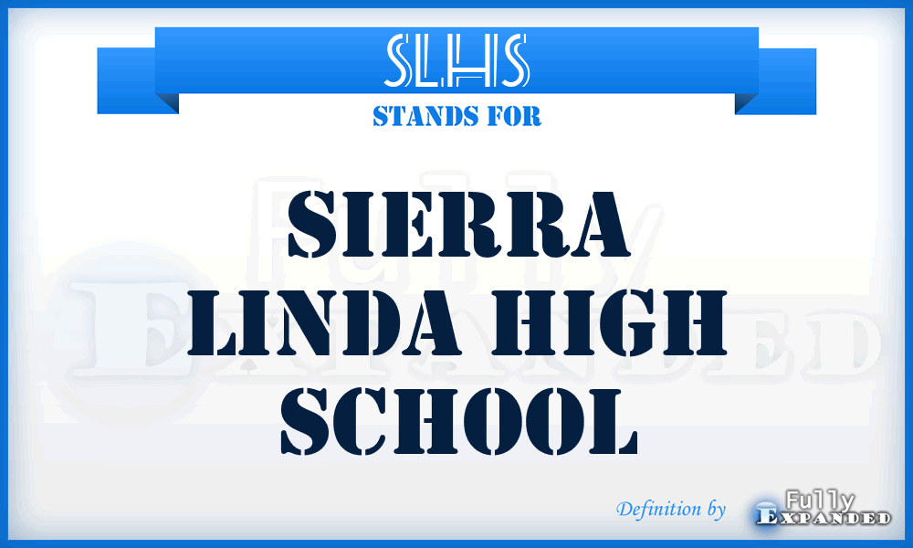SLHS - Sierra Linda High School