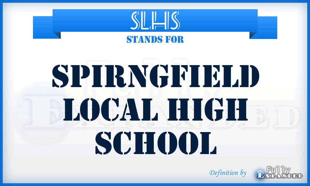 SLHS - Spirngfield Local High School