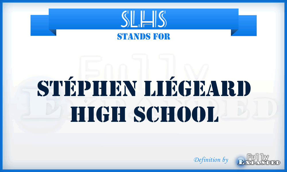 SLHS - Stéphen Liégeard High School