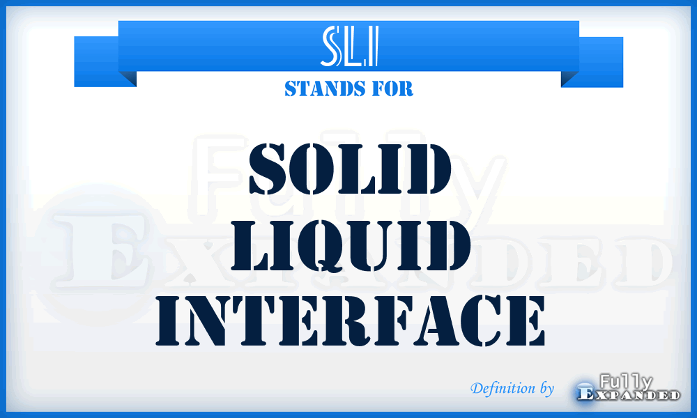 SLI - Solid Liquid Interface