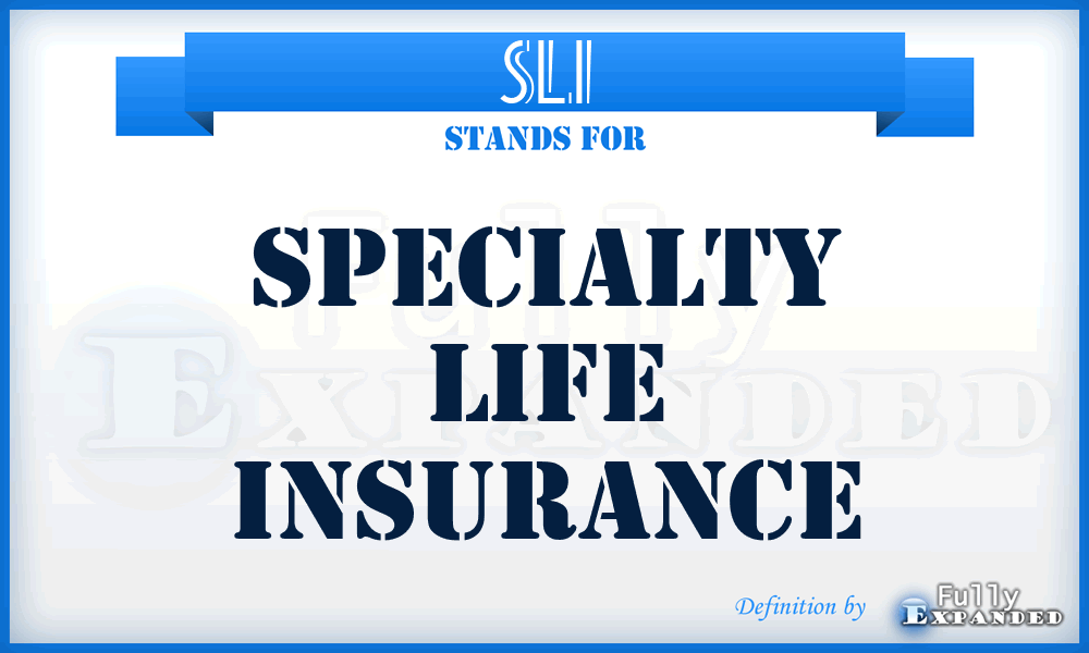 SLI - Specialty Life Insurance