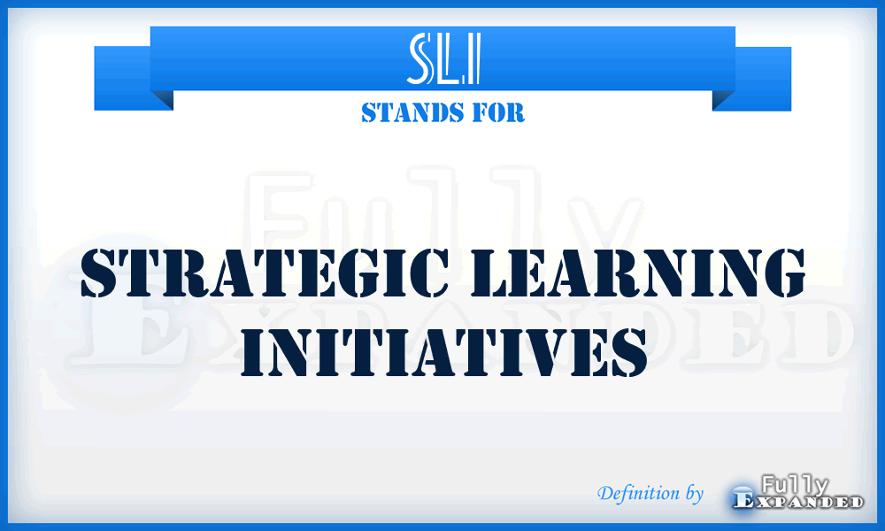 SLI - Strategic Learning Initiatives