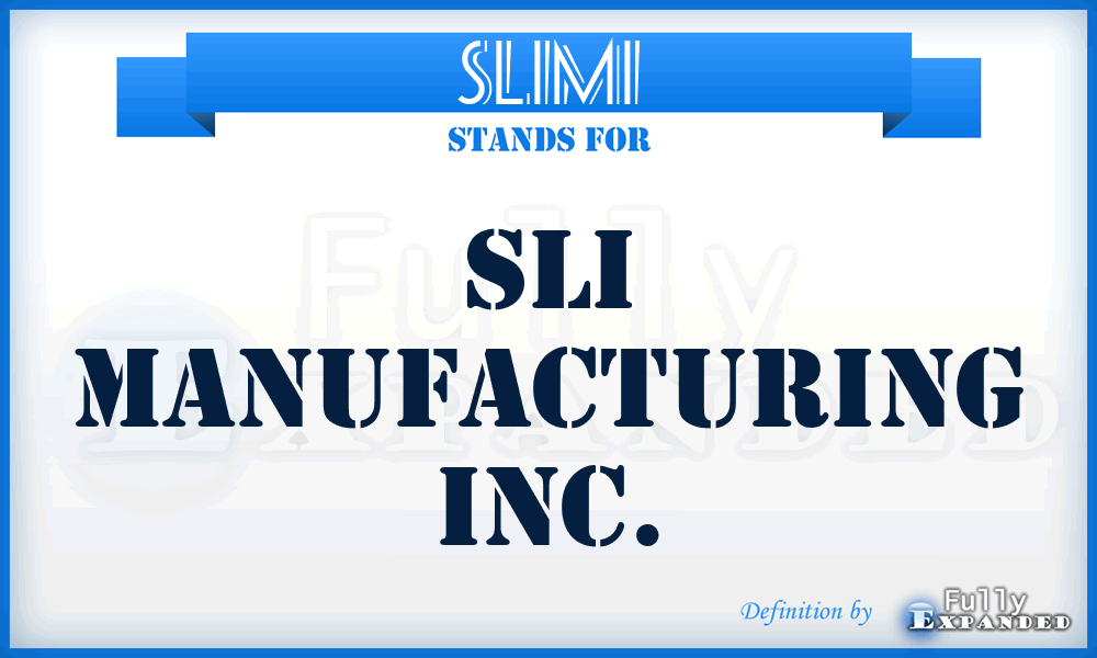 SLIMI - SLI Manufacturing Inc.