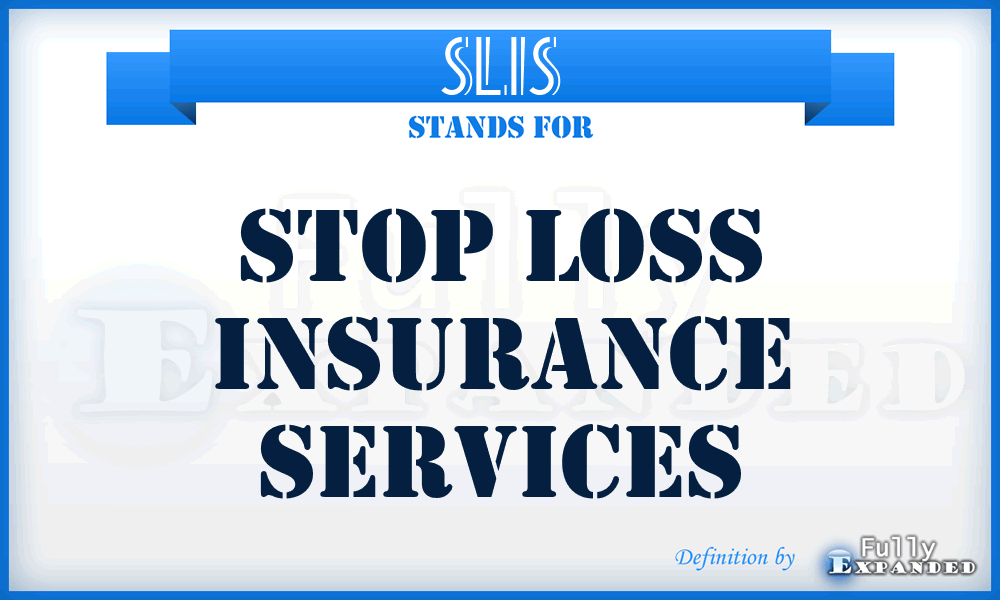 SLIS - Stop Loss Insurance Services