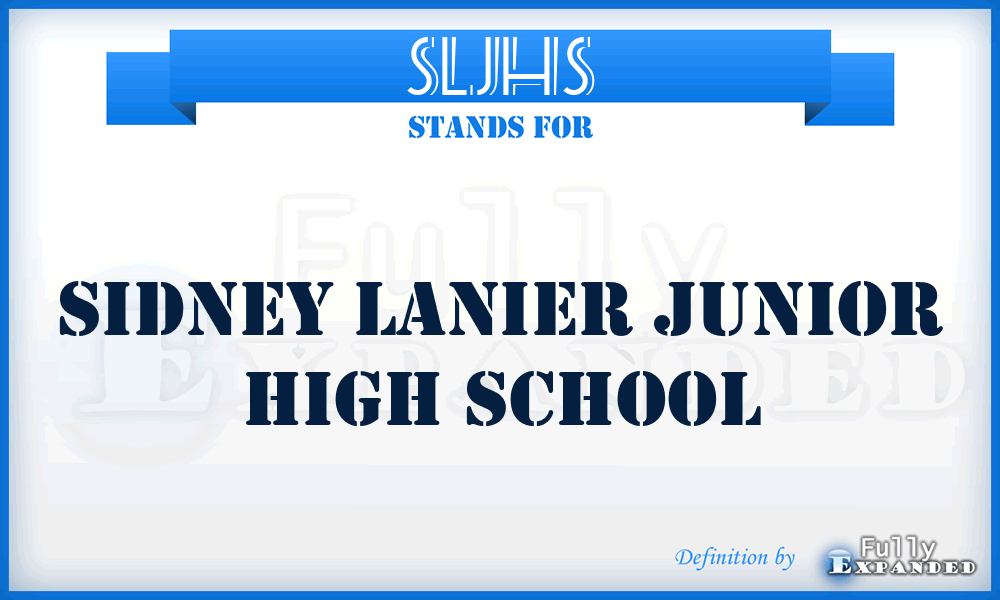 SLJHS - Sidney Lanier Junior High School