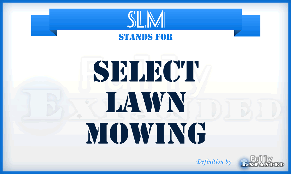 SLM - Select Lawn Mowing