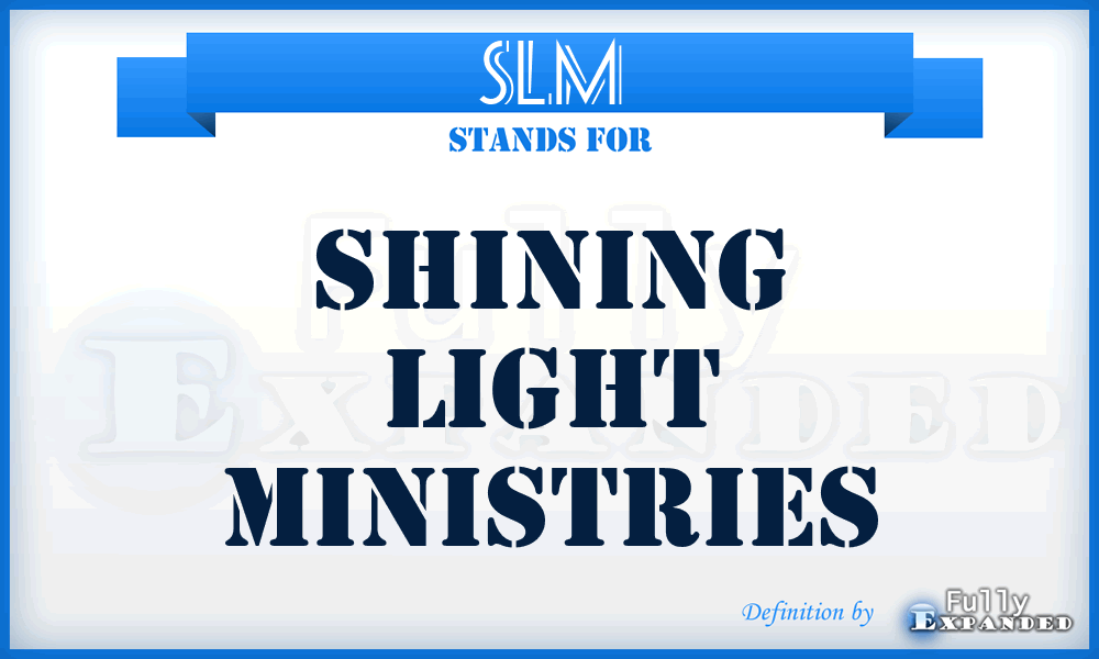 SLM - Shining Light Ministries