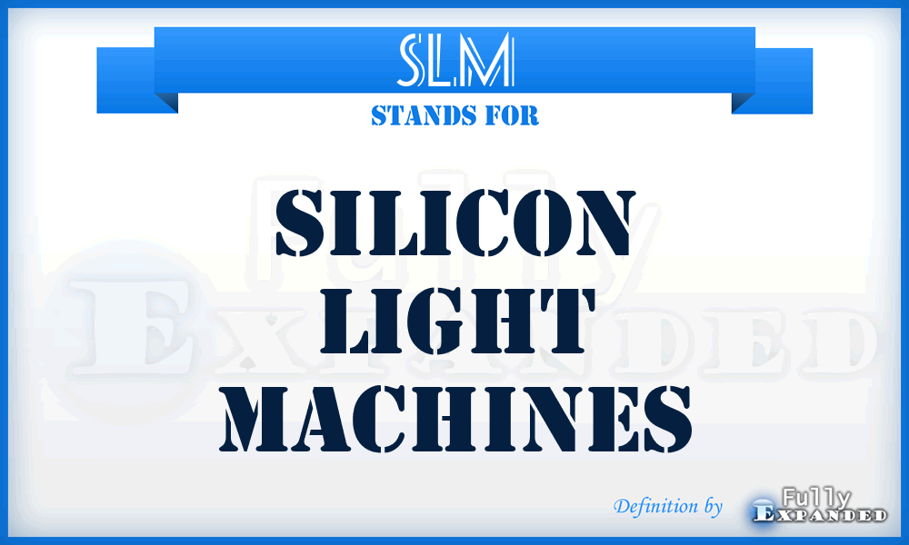 SLM - Silicon Light Machines