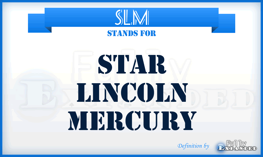 SLM - Star Lincoln Mercury