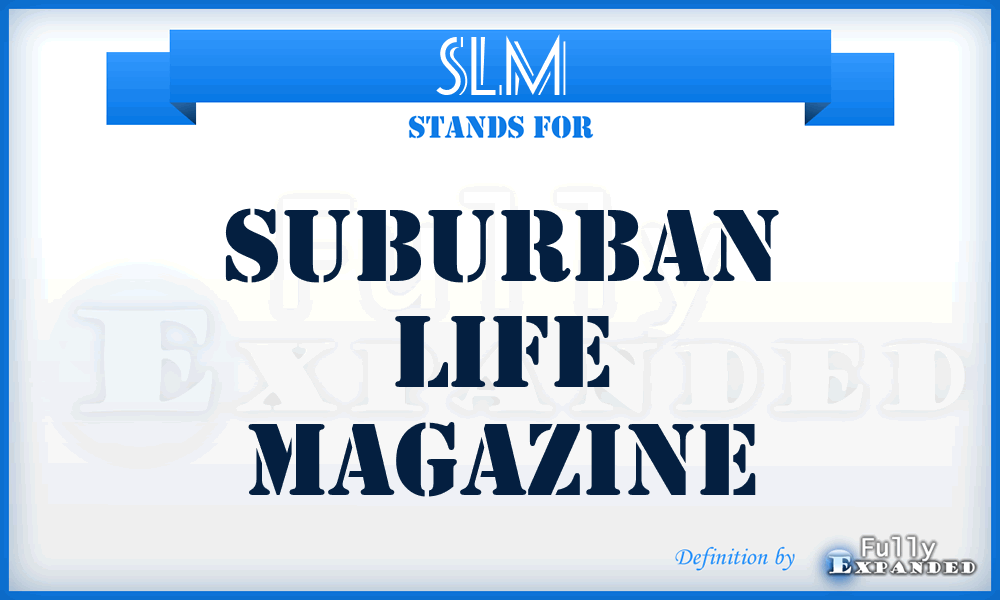 SLM - Suburban Life Magazine