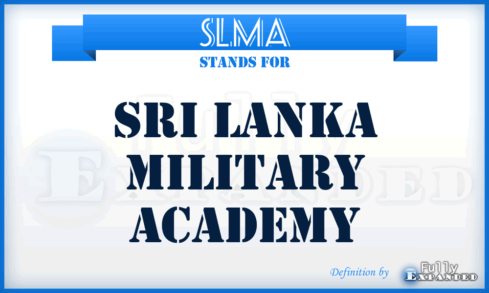 SLMA - Sri Lanka Military Academy