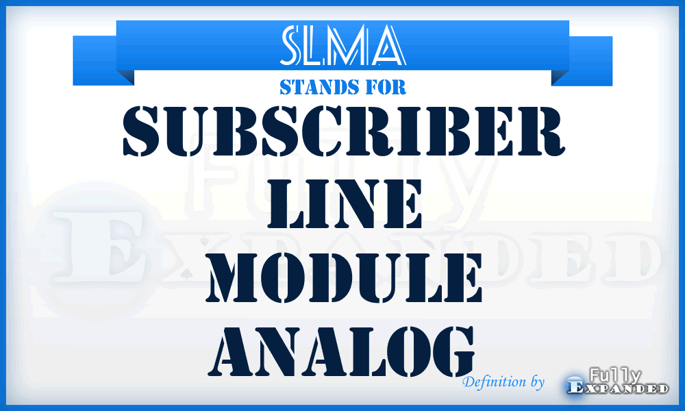 SLMA - Subscriber Line Module Analog