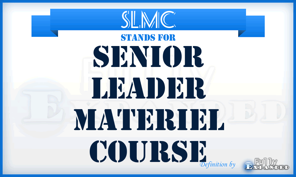 SLMC - senior leader materiel course