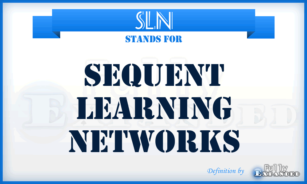 SLN - Sequent Learning Networks