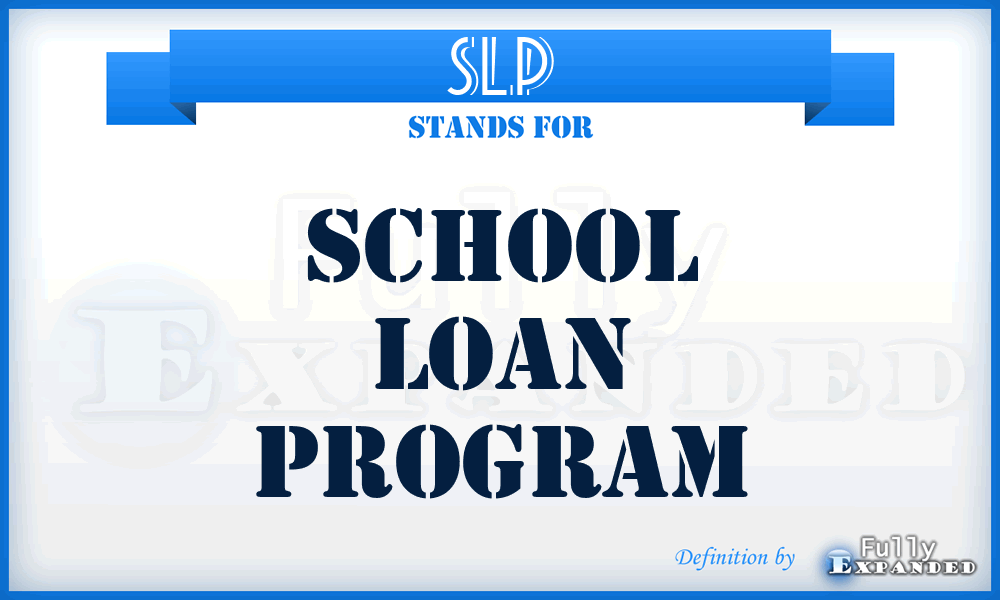SLP - School Loan Program