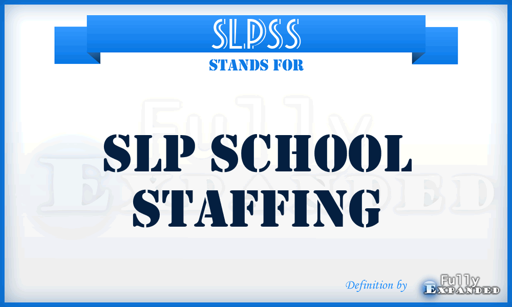 SLPSS - SLP School Staffing