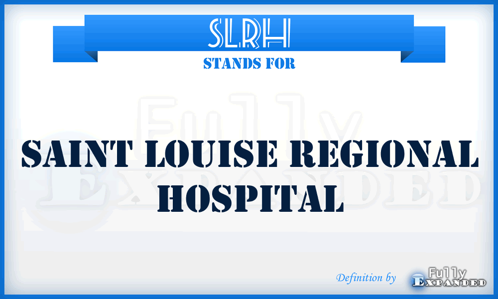 SLRH - Saint Louise Regional Hospital