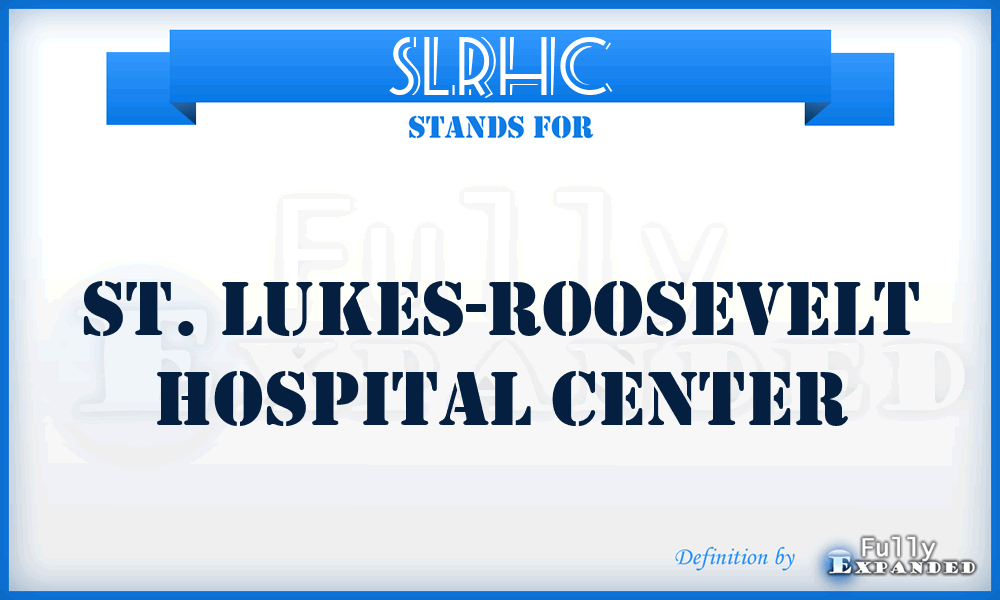 SLRHC - St. Lukes-Roosevelt Hospital Center
